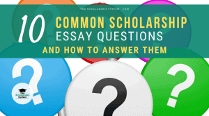 10 Common Scholarship Essay Questions and How to Answer Them