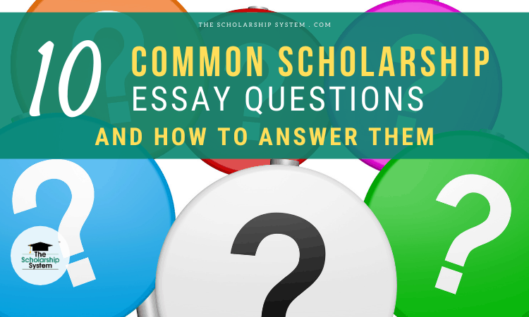 common scholarship essay questions