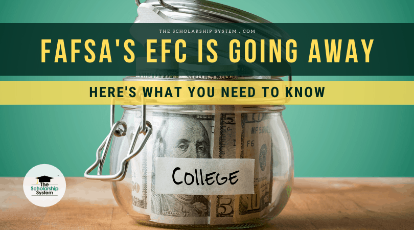 fafsa-s-efc-is-going-away-here-s-what-you-need-to-know-the