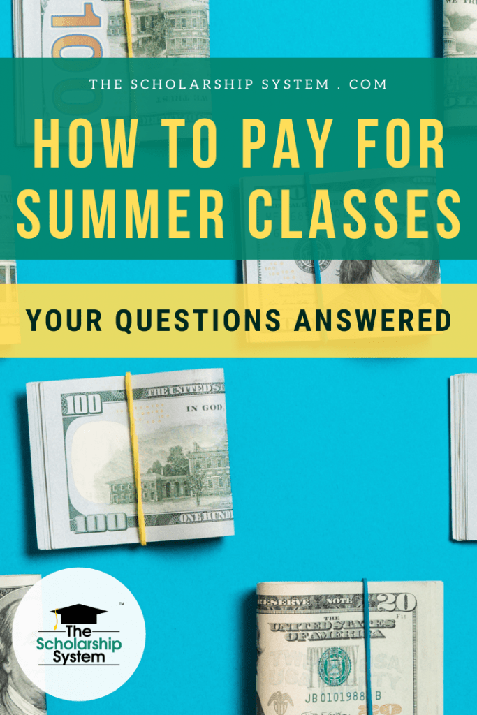 How To Pay For Summer Classes Your Questions Answered The 