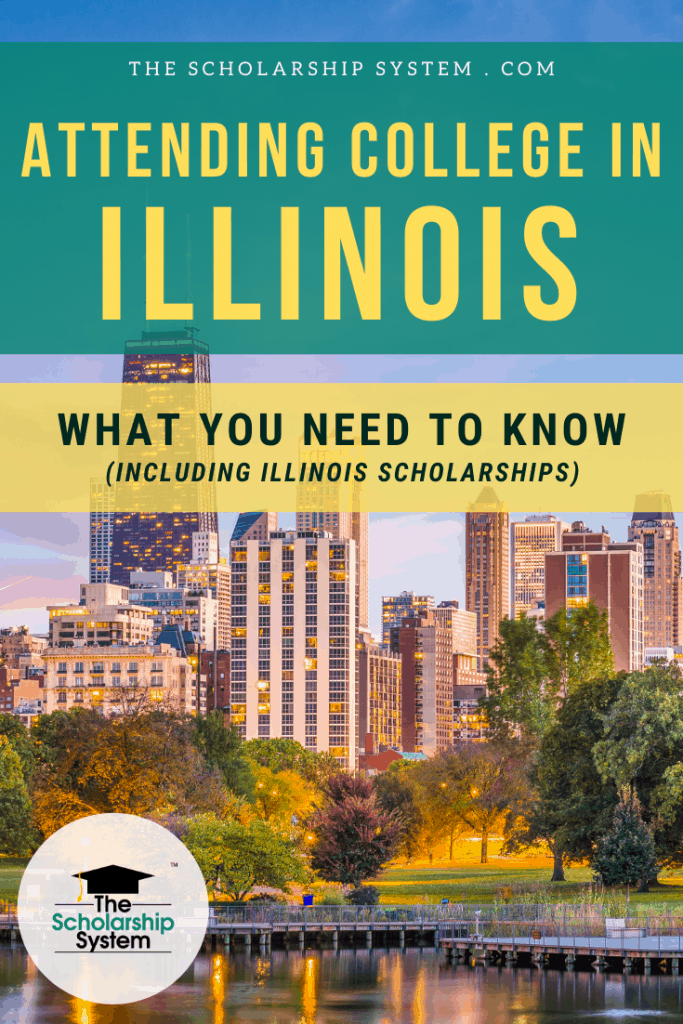 Many students dream of attending college in Illinois. If that's your plan (and you could use some Illinois scholarships), here's what you need to know.