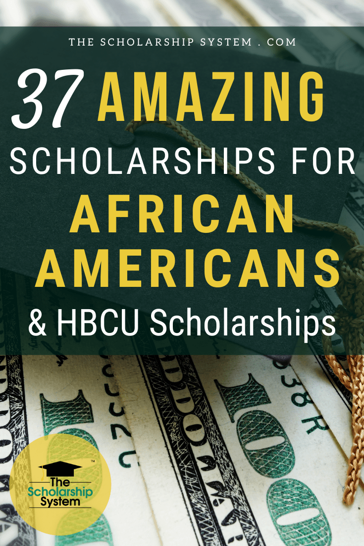 37 Amazing Scholarships for African Americans and HBCU Scholarships
