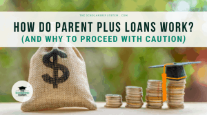 How Do Parent PLUS Loans Work? (And Why to Proceed with Caution)