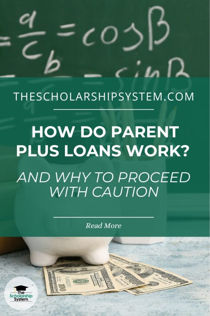 How Do Parent PLUS Loans Work (And Why to Proceed with Caution)