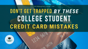 Don’t Be Trapped by These College Student Credit Card Mistakes