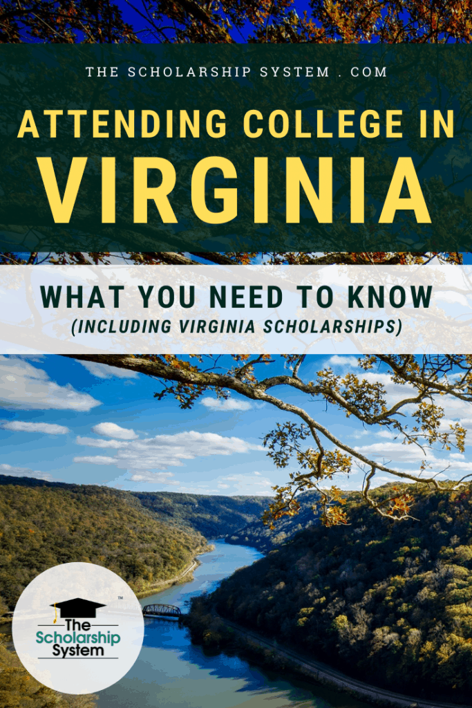 Many students dream of attending college in Virginia. If that's your plan (and you could use some Virginia scholarships), here's what you need to know.