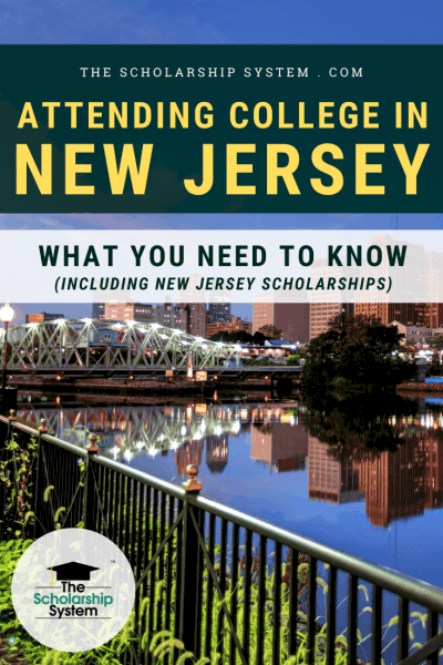 Attending College in New Jersey: What You Need to Know (Including New ...