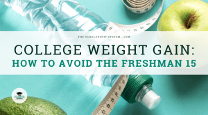 College Weight Gain: How to Avoid the Freshman 15