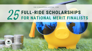 25 Full-Ride Scholarships for National Merit Finalists
