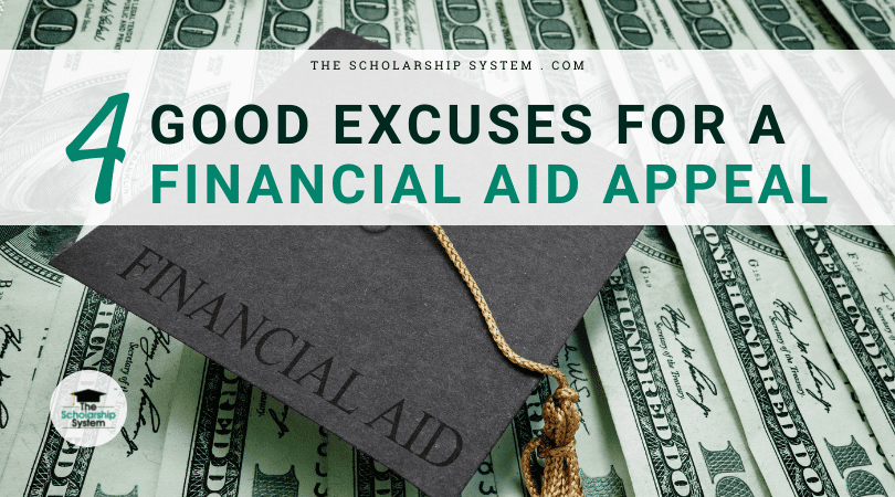 4-good-excuses-for-a-financial-aid-appeal-the-scholarship-system