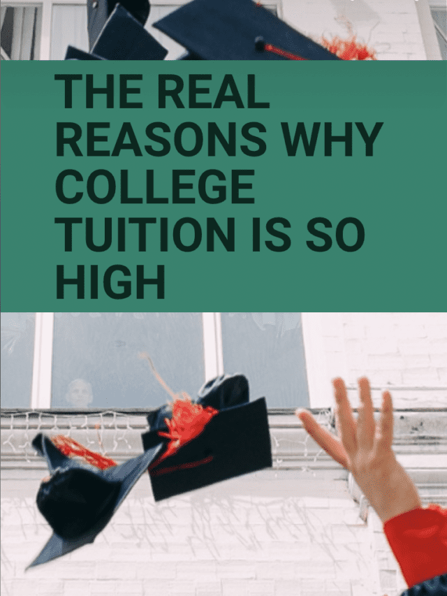 Real Reasons Why College Tuition is So High