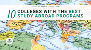 10 Colleges with the Best Study Abroad Programs
