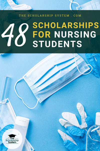 48 Scholarships for Nursing Students - The Scholarship System