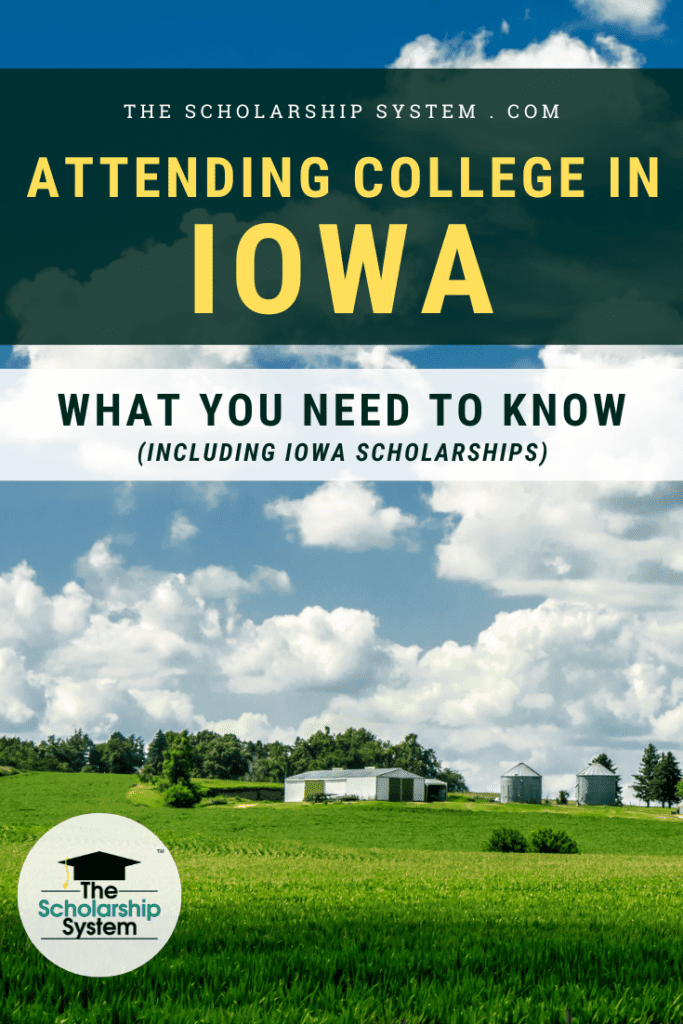Many students dream of attending college in Iowa. If that's your plan (and you'd like Iowa scholarships), here's what you need to know.