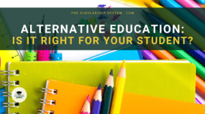 Alternative Education: Is It Right for Your Student?