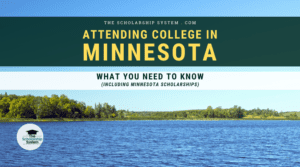Attending College in Minnesota: What You Need to Know (Including Minnesota Scholarships)