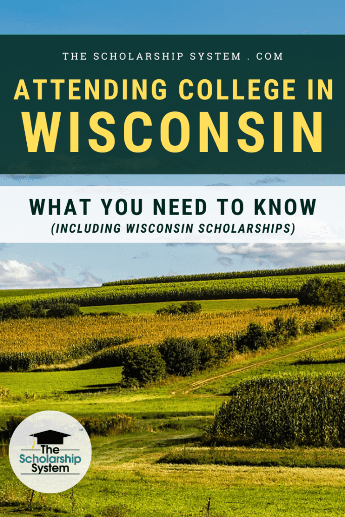 Many students dream of attending college in Wisconsin. If that's your plan (and you'd like Wisconsin scholarships), here's what you need to know.