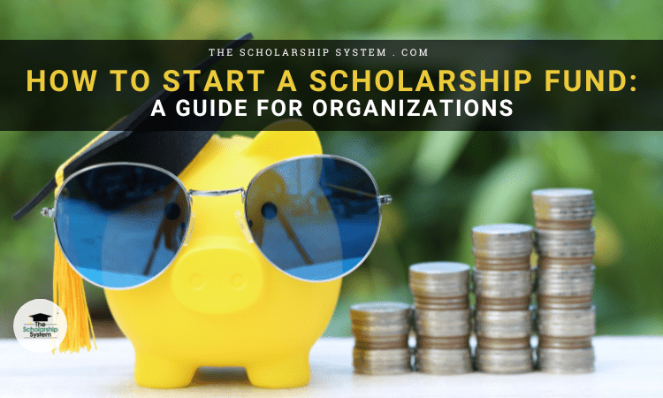 how to start a scholarship fund