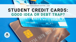 Student Credit Cards: Good Idea or Debt Trap?