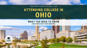 Attending College in Ohio: What You Need to Know (Including Ohio Scholarships)