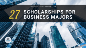 27 Scholarships for Business Majors
