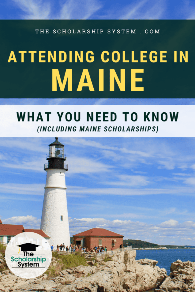 Many students dream of attending college in Maine. If that's your plan (and you'd like Maine scholarships), here's what you need to know.