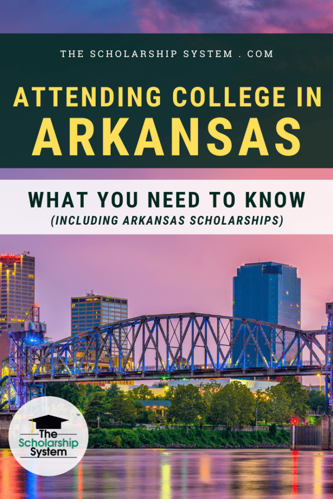 Many students dream of attending college in Arkansas. If that's your plan (and you'd like Arkansas scholarships), here's what you need to know.	