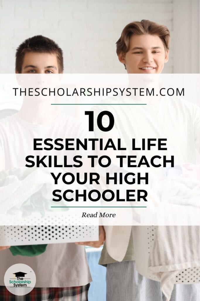 10 Essential Life Skills to Teach Your High Schooler