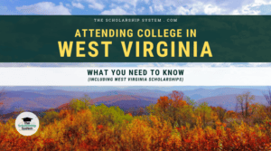 Attending College in West Virginia: What You Need to Know (Including West Virginia Scholarships)