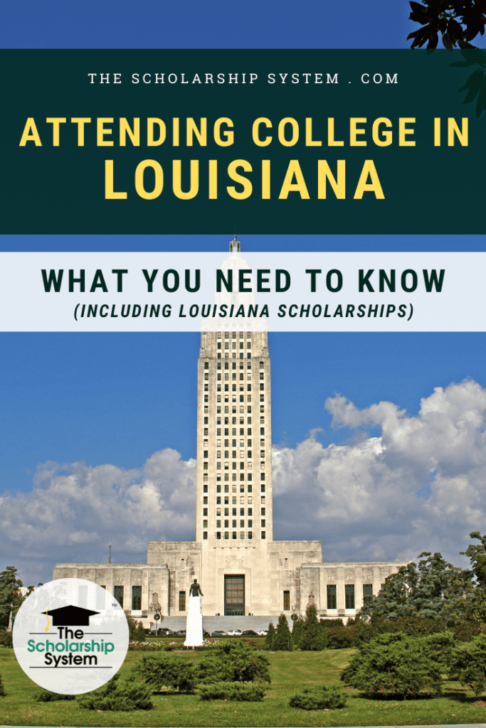 Many students dream of attending college in Louisiana. If that's your plan (and you'd like Louisiana scholarships), here's what you need to know.