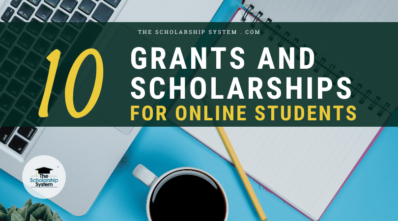 Grants Scholarships for Online Students 2