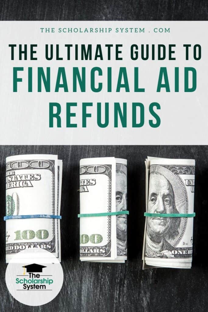 The Ultimate Guide to Financial Aid Refunds The Scholarship System