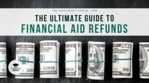 Ultimate Guide to Financial Aid Refunds 2