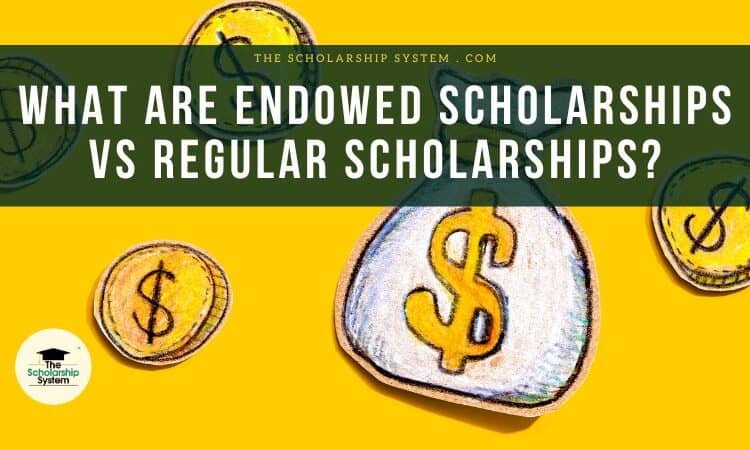 endowed scholarships vs regular scholarships