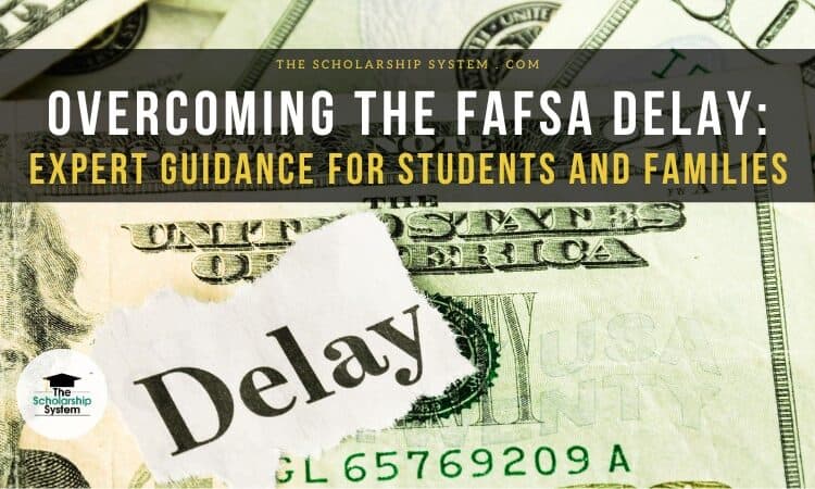 Overcoming the FAFSA Delay