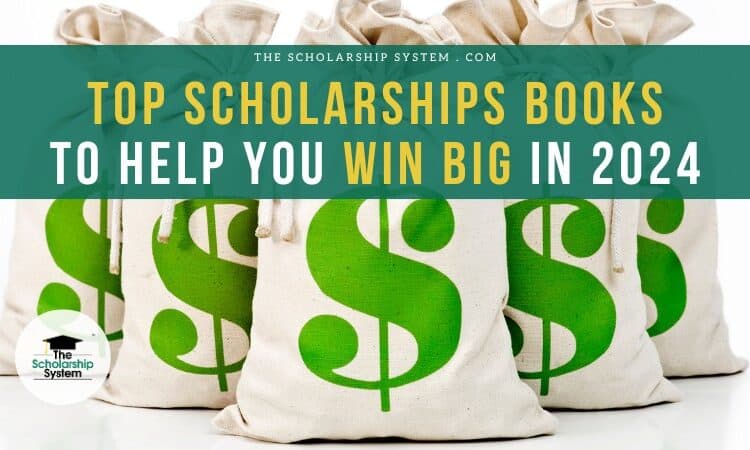 Top Scholarships Books to Help You Win Big in 2024