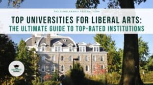 Top Universities for Liberal Arts: The Ultimate Guide to Top-Rated Institutions