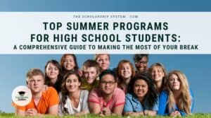 Top Summer Programs for High School Students