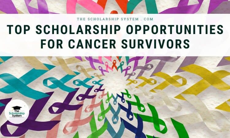 Top Scholarship Opportunities for Cancer Survivors