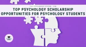 Top Psychology Scholarship Opportunities for Psychology Students