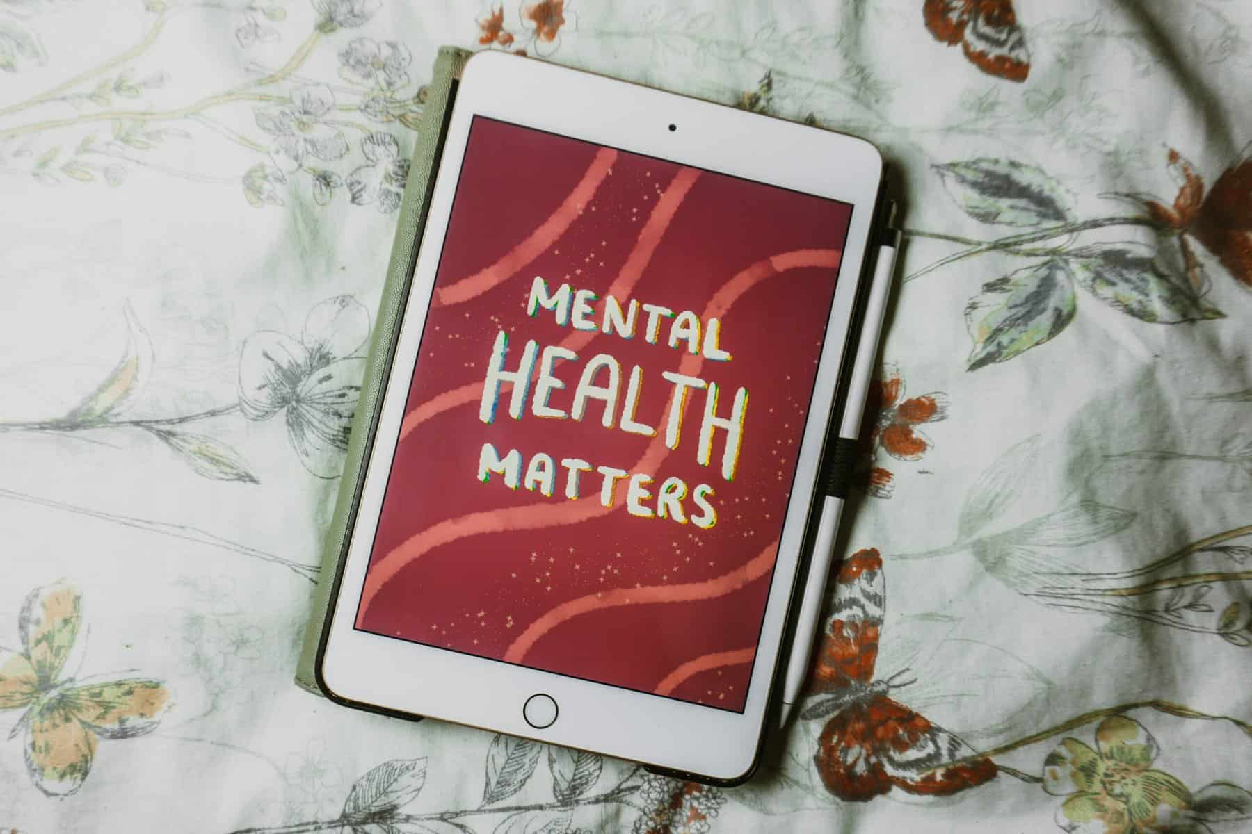 tablet that states mental health matters