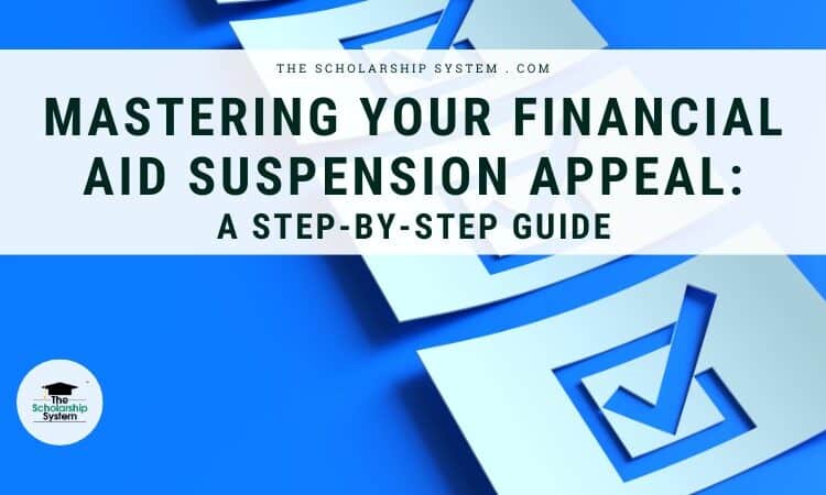 Mastering Your Financial Aid Suspension Appeal