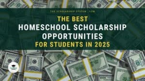 Best Homeschool Scholarship Opportunities