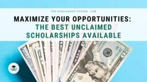 Best Unclaimed Scholarships Available